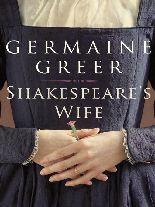Title details for Shakespeare's Wife by Germaine Greer - Available
